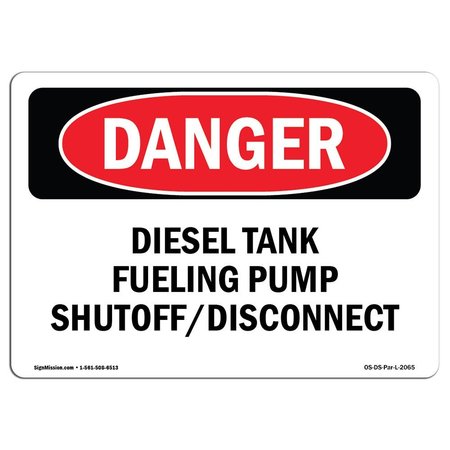 SIGNMISSION Safety Sign, OSHA Danger, 7" Height, 10" Width, Aluminum, Diesel Tank Fueling Pump, Landscape OS-DS-A-710-L-2065